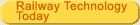 RailwayTechnologyToday
